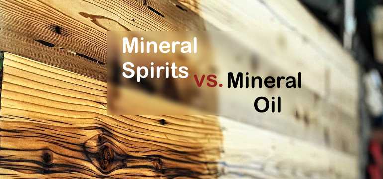 Mineral Spirits vs. Mineral Oil